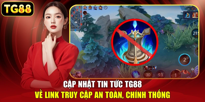 Cập nhật tin tức TG88 về link truy cập an toàn, chính thống Cập nhật tin tức TG88 về link truy cập an toàn, chính thống
