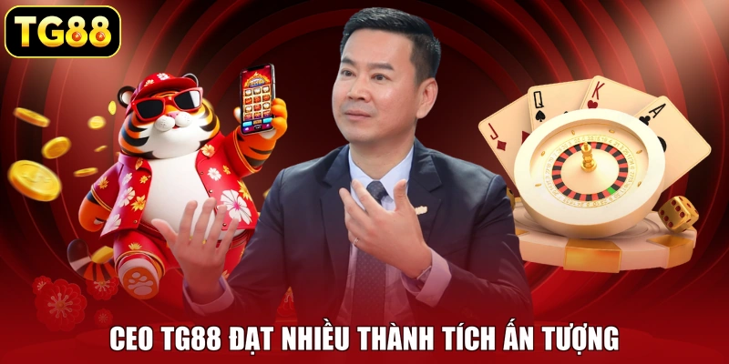 CEO TG88 đạt nhiều thành tích ấn tượng