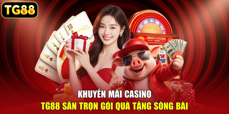khuyến mãi casino Tg88