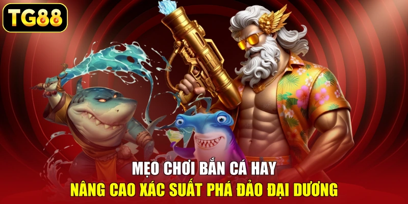 Mẹo chơi bắn cá