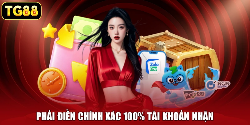 Phải điền chính xác 100% tài khoản nhận