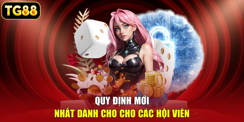 Quy định mới nhất dành cho cho các hội viên